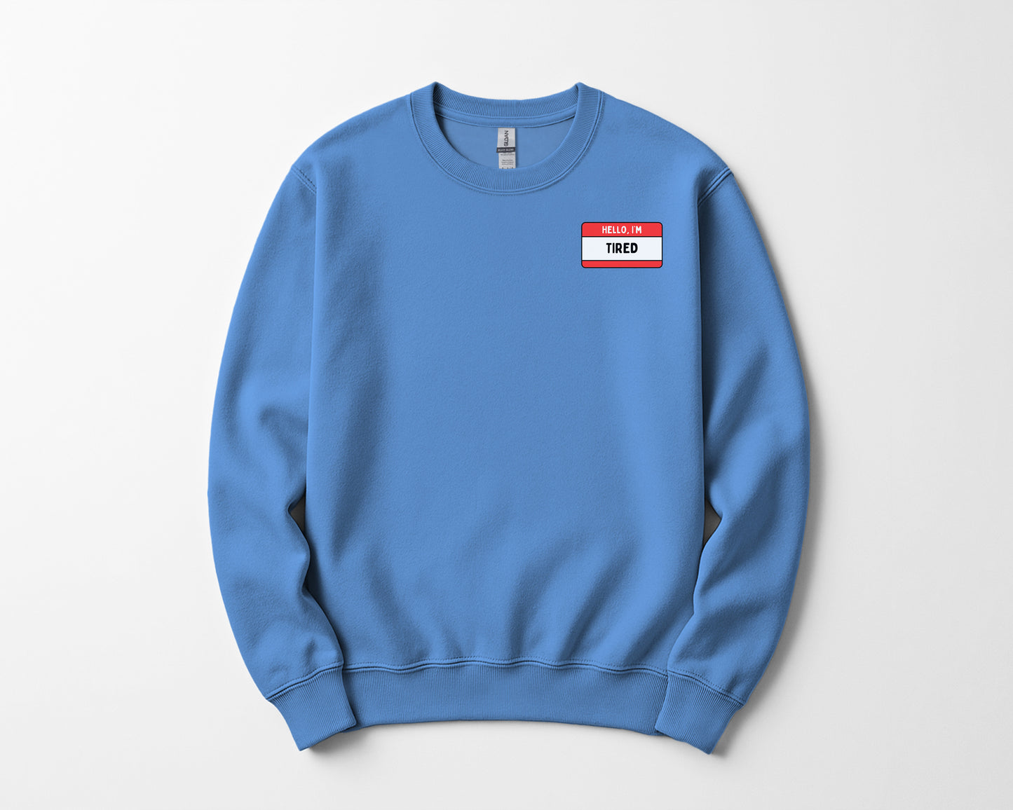 Hello, I'm Tired - Sweatshirt