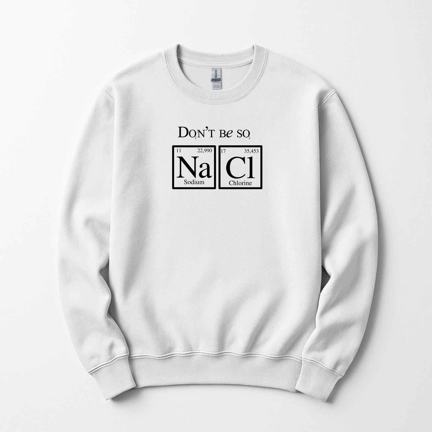 Don’t Be so Best Salty Sweatshirtst