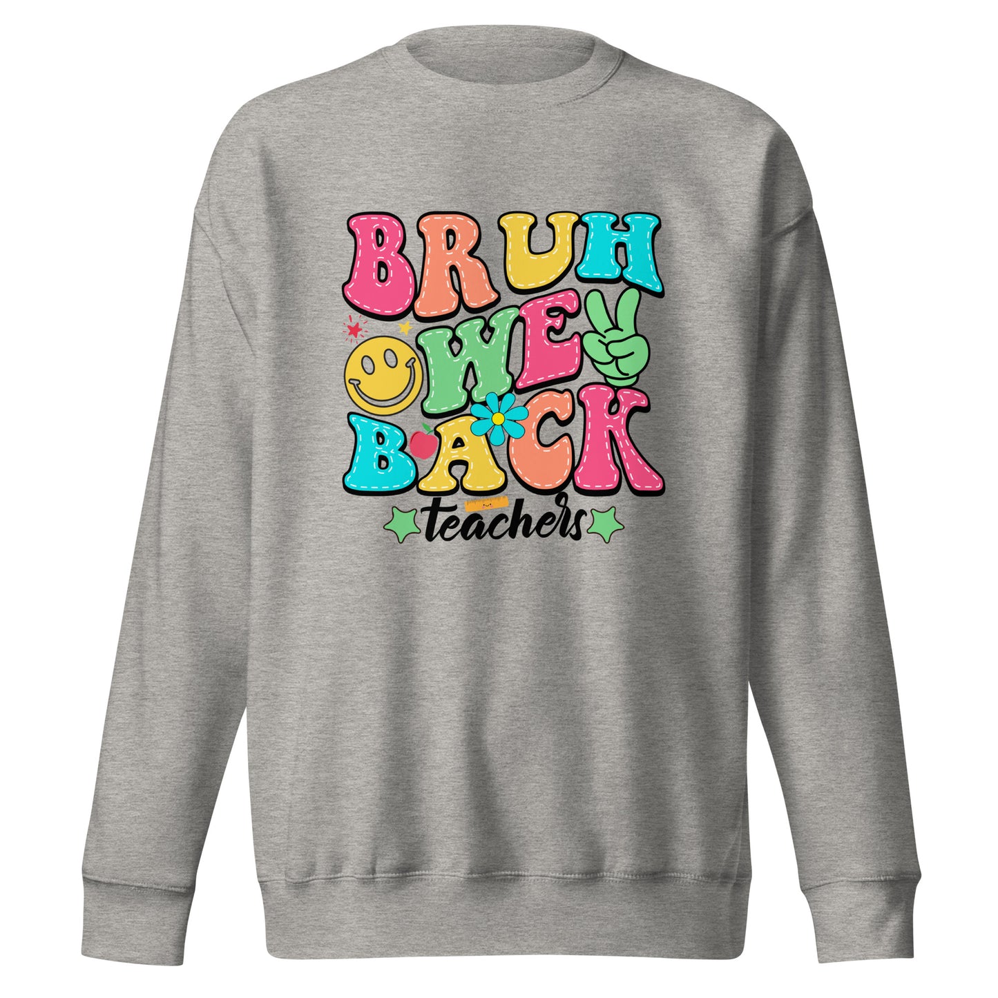 Bruh We back - Sweatshirt