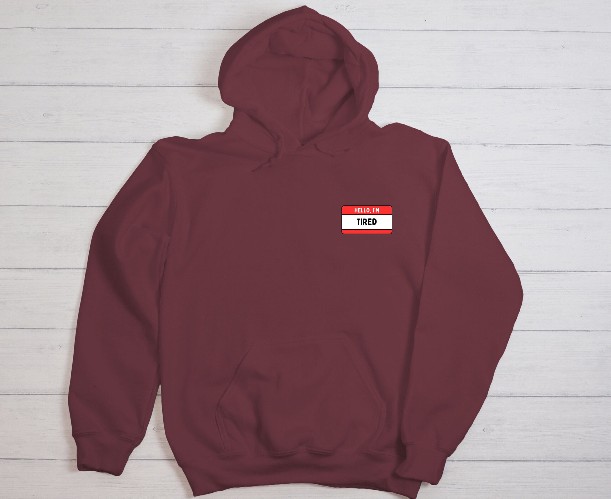 Hello, I'm Tired - Hoodie (Embroidered)