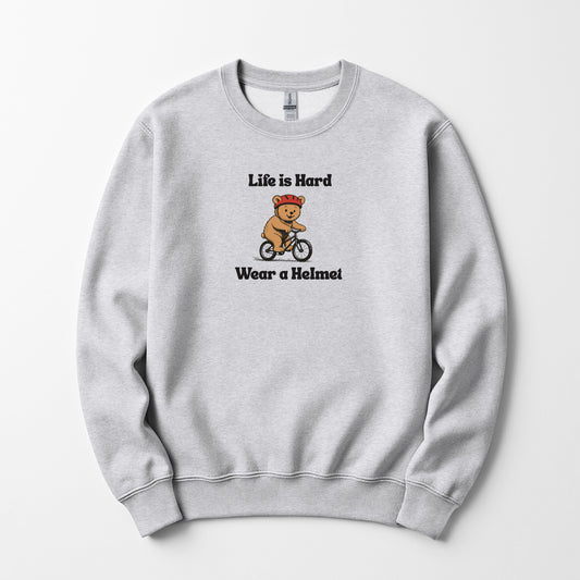 Life Is Hard, Wear a Helmet - Sweatshirt