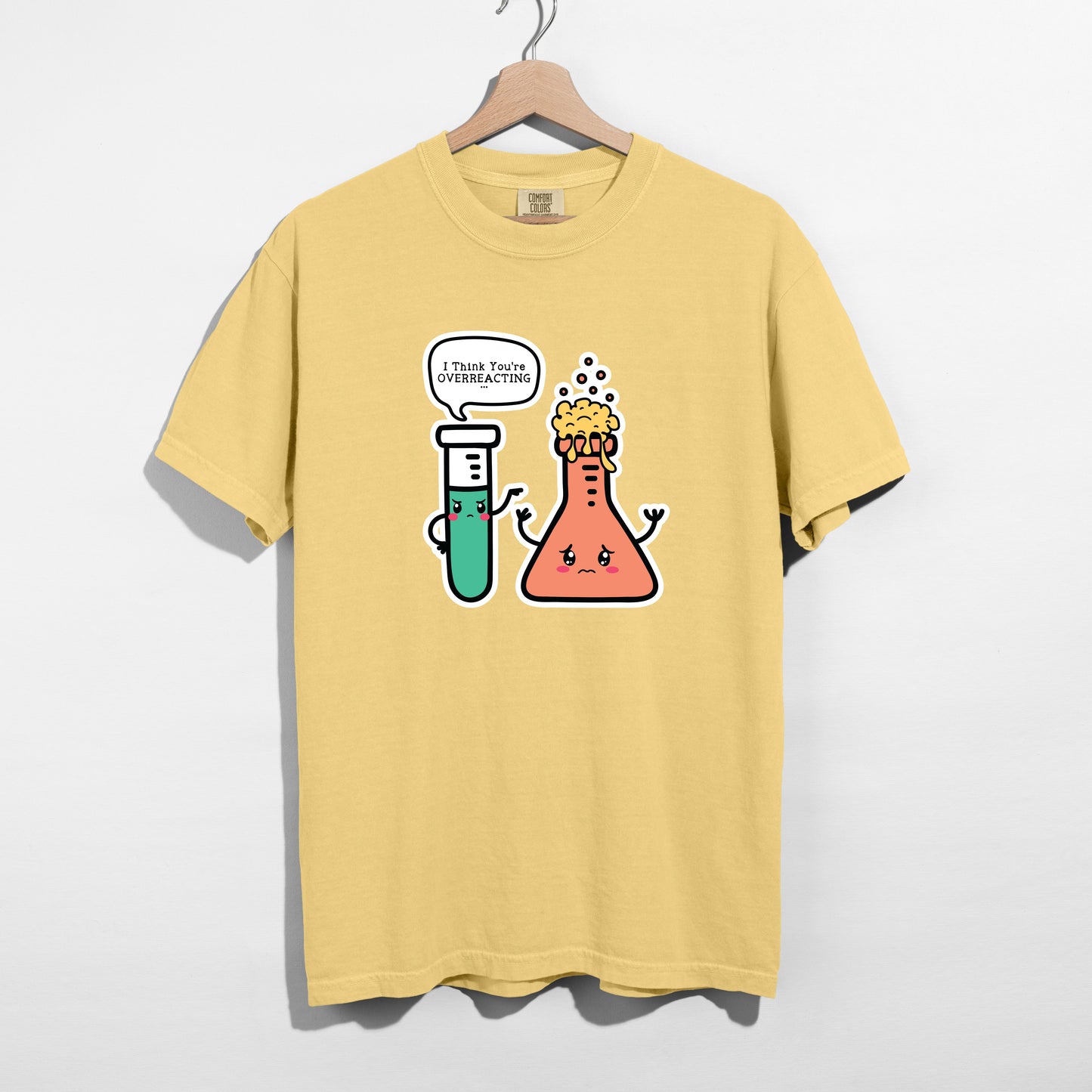 Thinking You’re Overreacting Tee