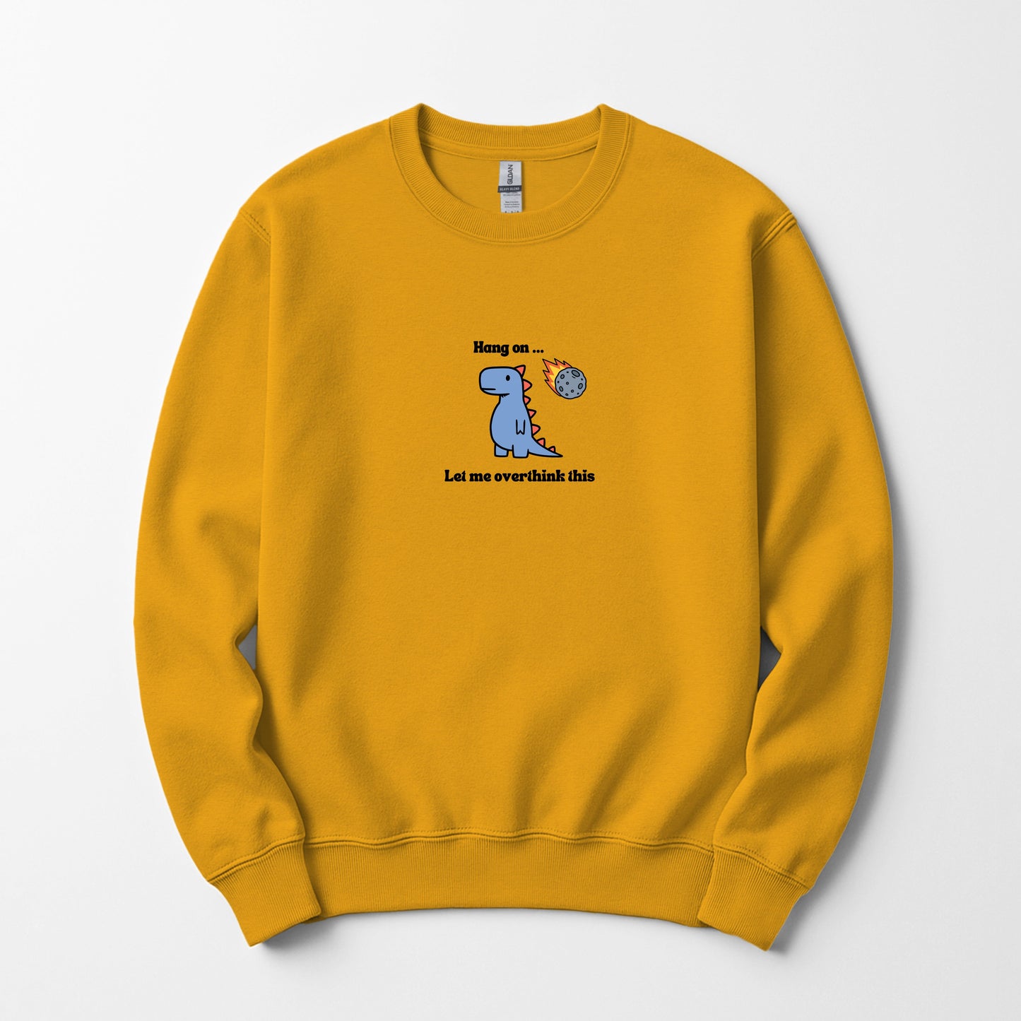 Let me over think this - Sweatshirt
