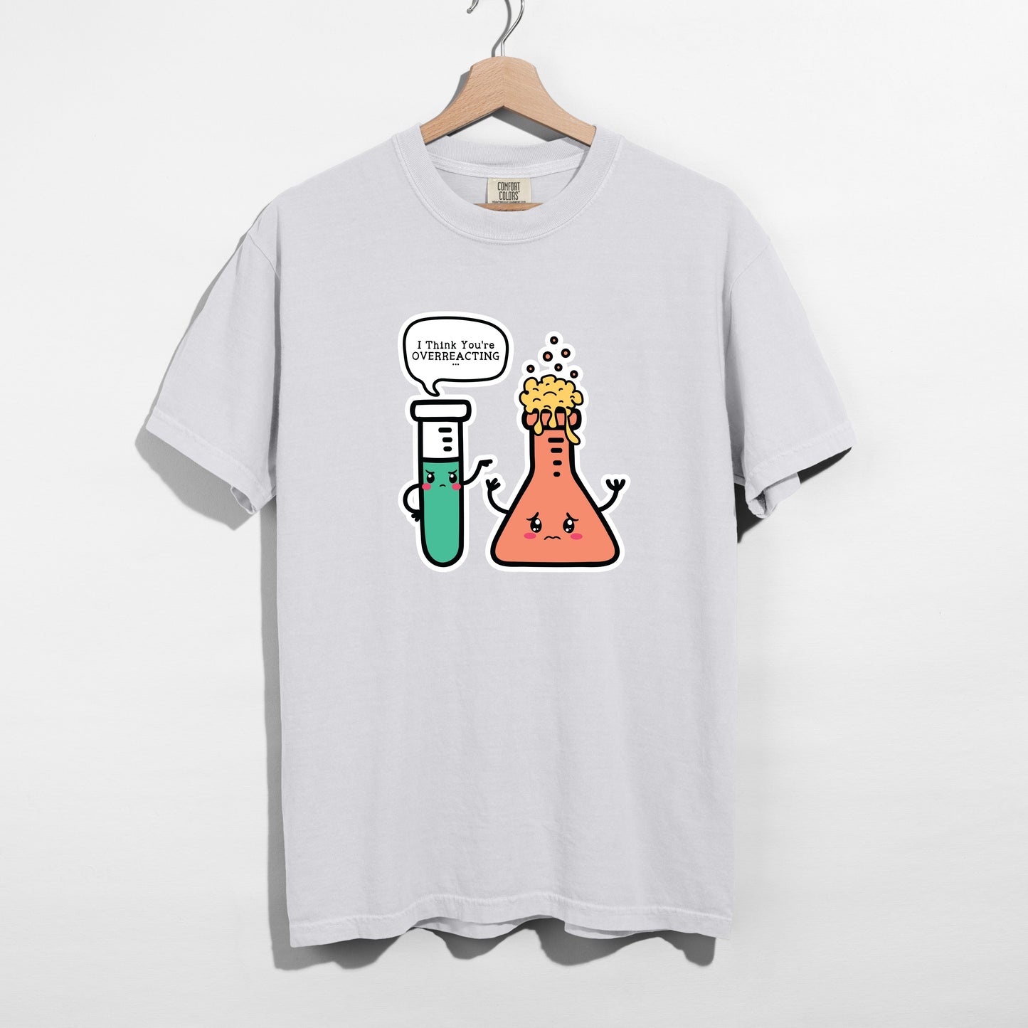 Thinking You’re Overreacting Tee