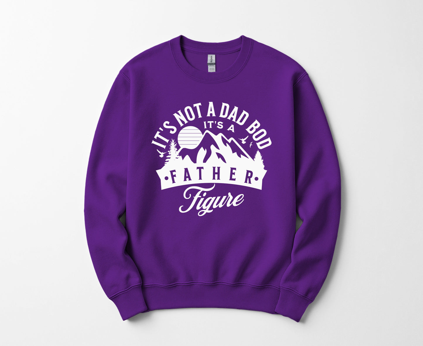 It's the father figure - Sweatshirt