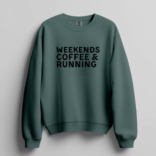 Weekends Coffee & Running Sweatshirt