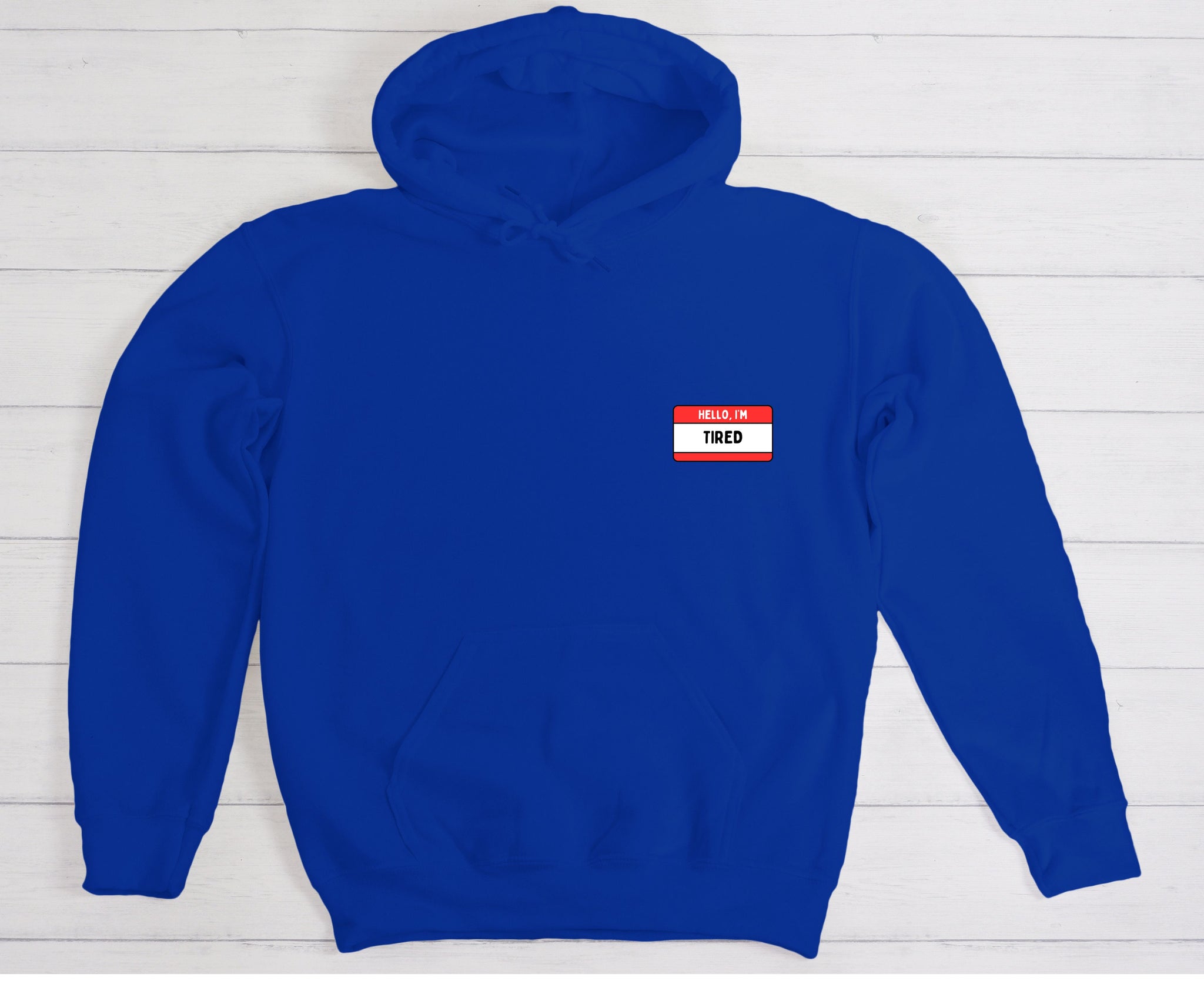 Hello, I'm Tired - Hoodie (Embroidered)