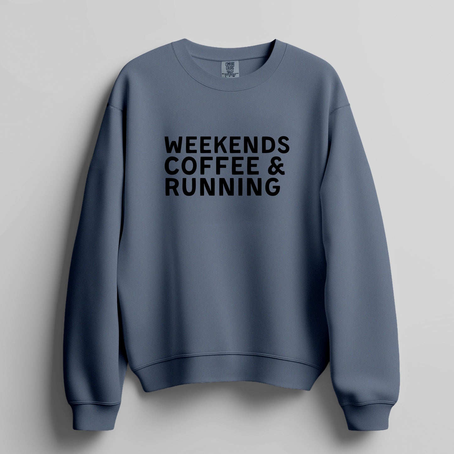 Weekends Coffee & Running Sweatshirt