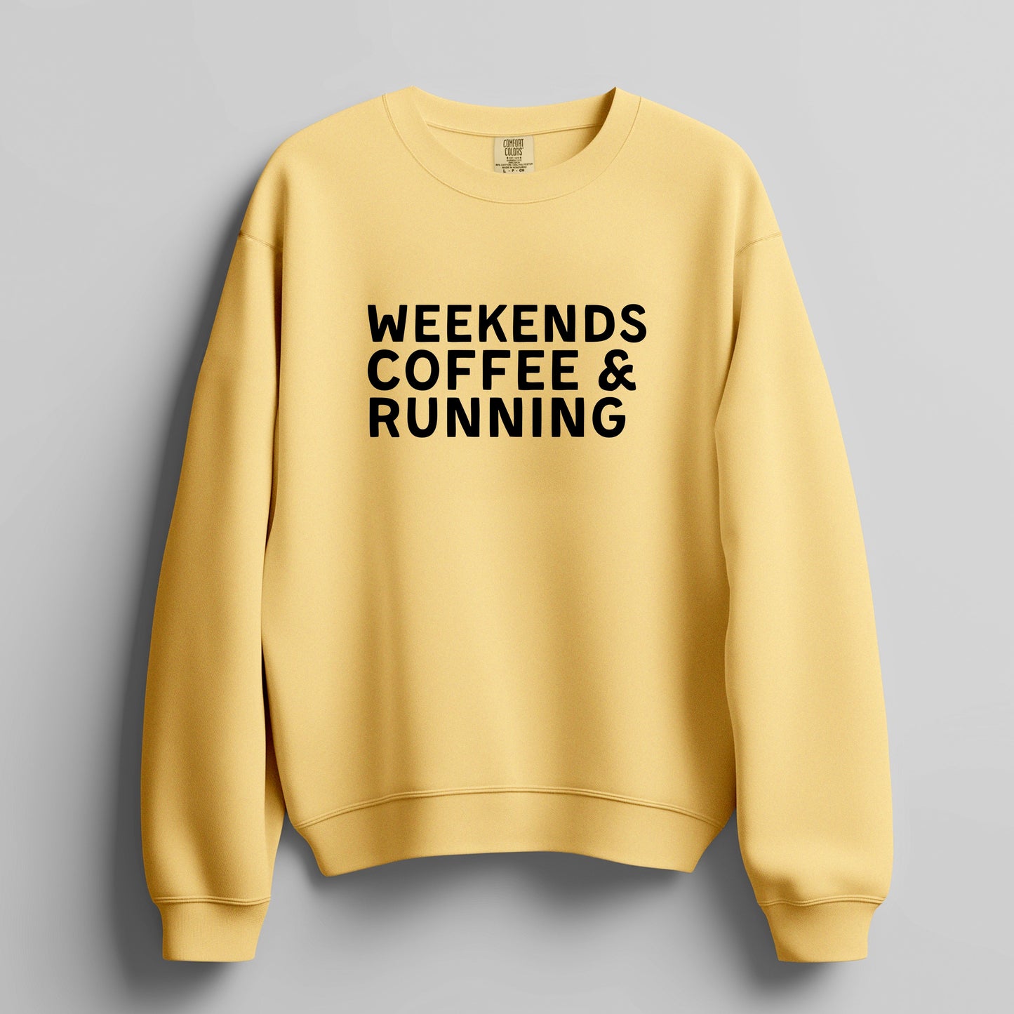 Weekends Coffee & Running Sweatshirt
