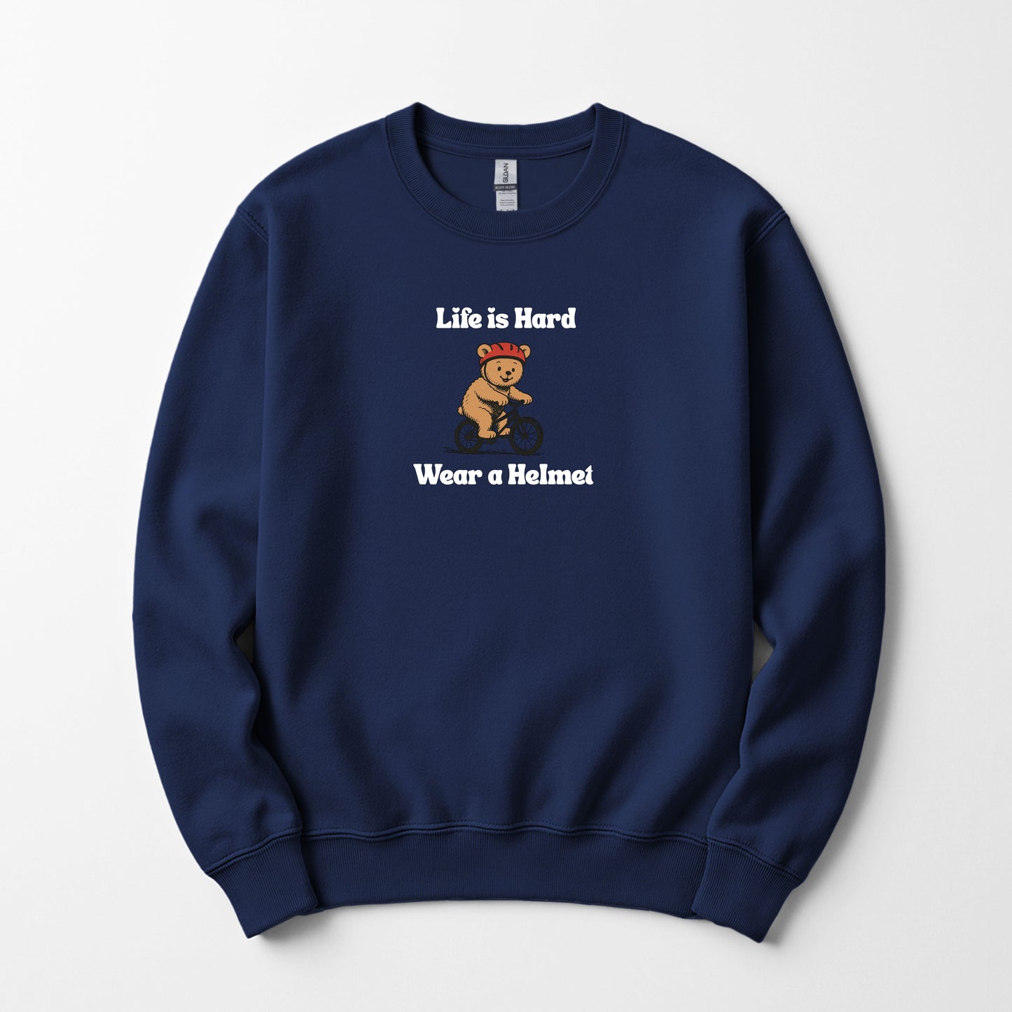 Life Is Hard, Wear a Helmet - Sweatshirt