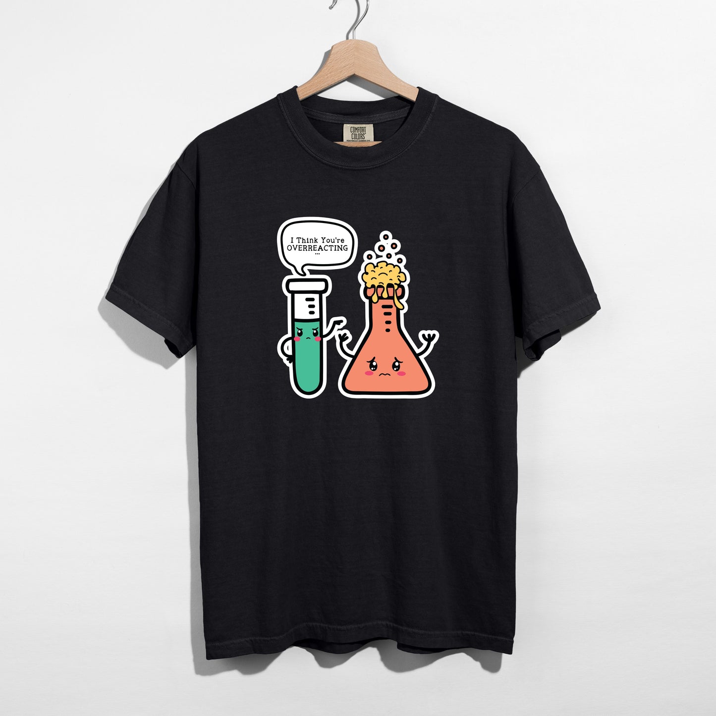 Thinking You’re Overreacting Tee