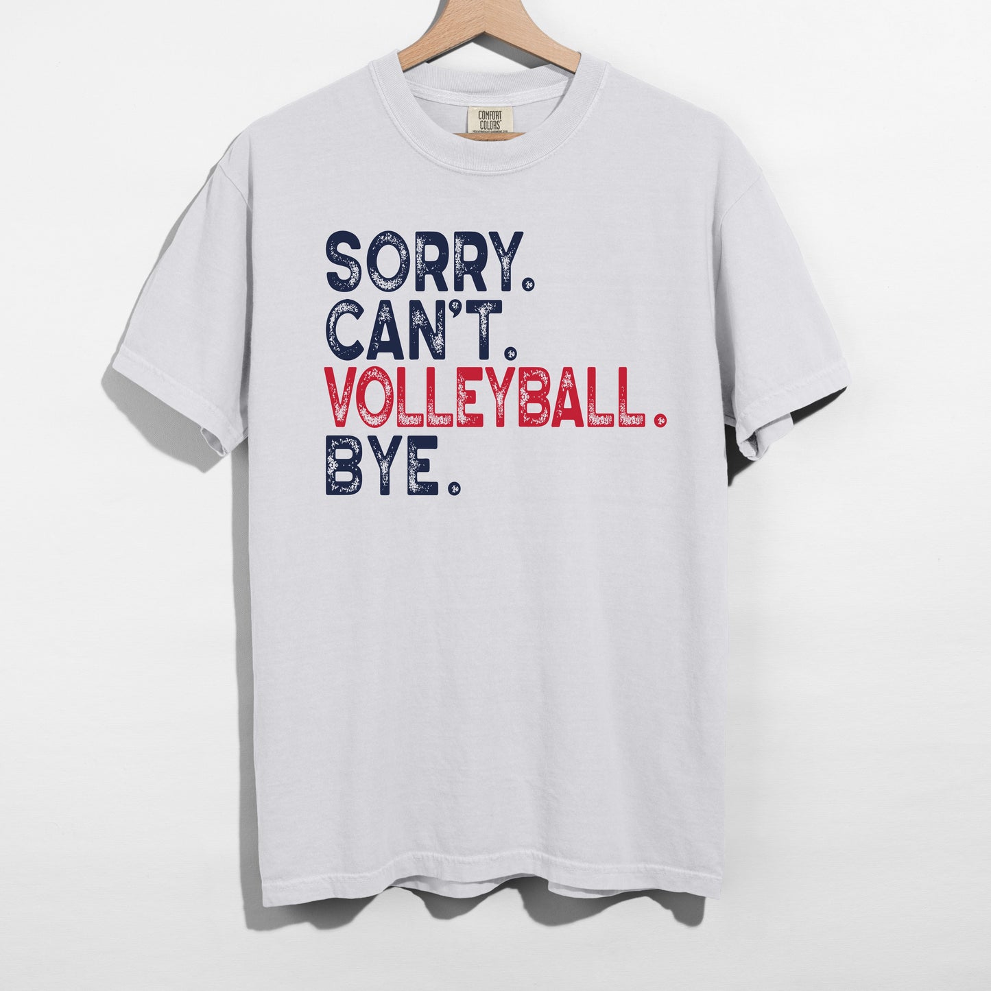 Sorry. Can't. Volleyball. Bye. - T-Shirt