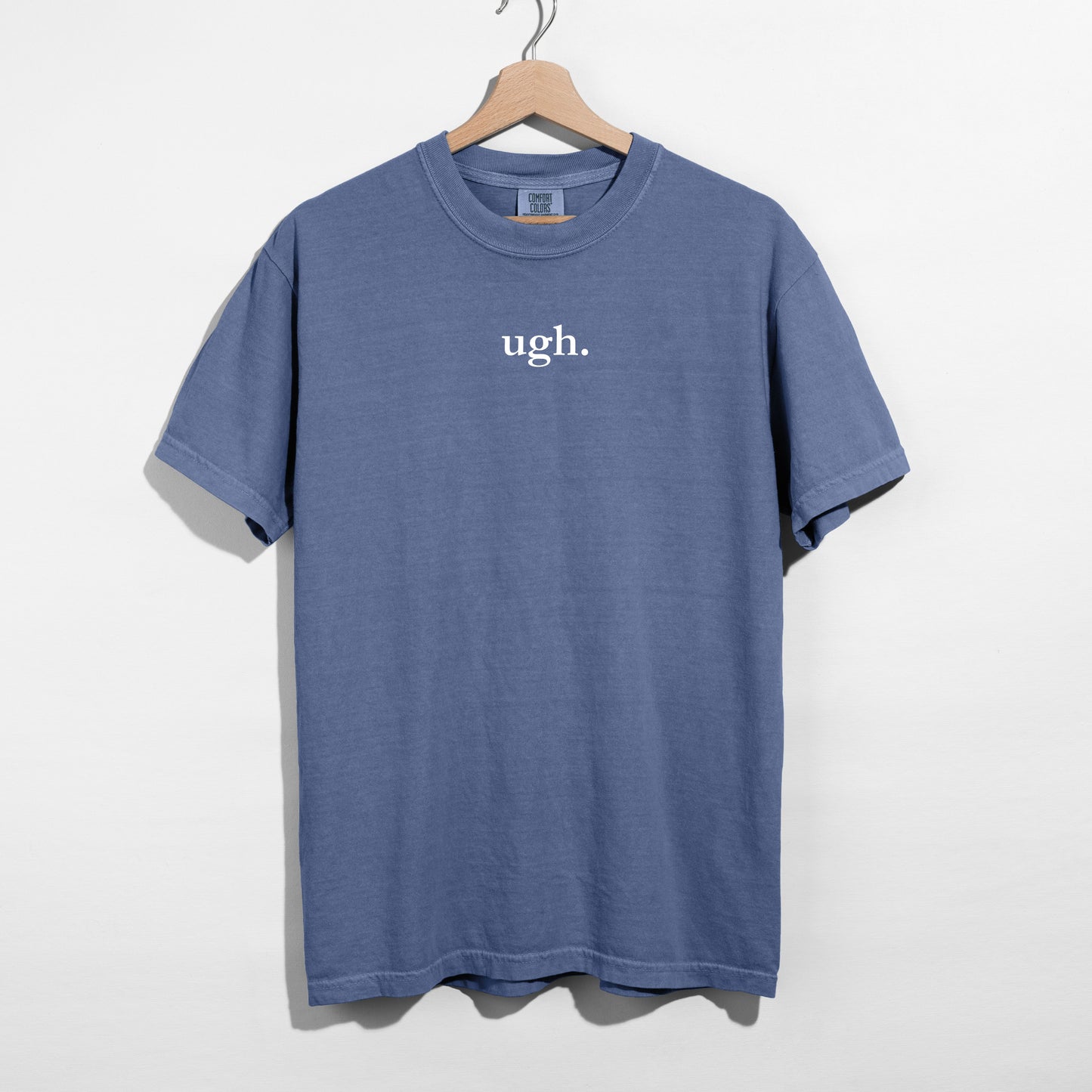 ugh. - T-Shirt