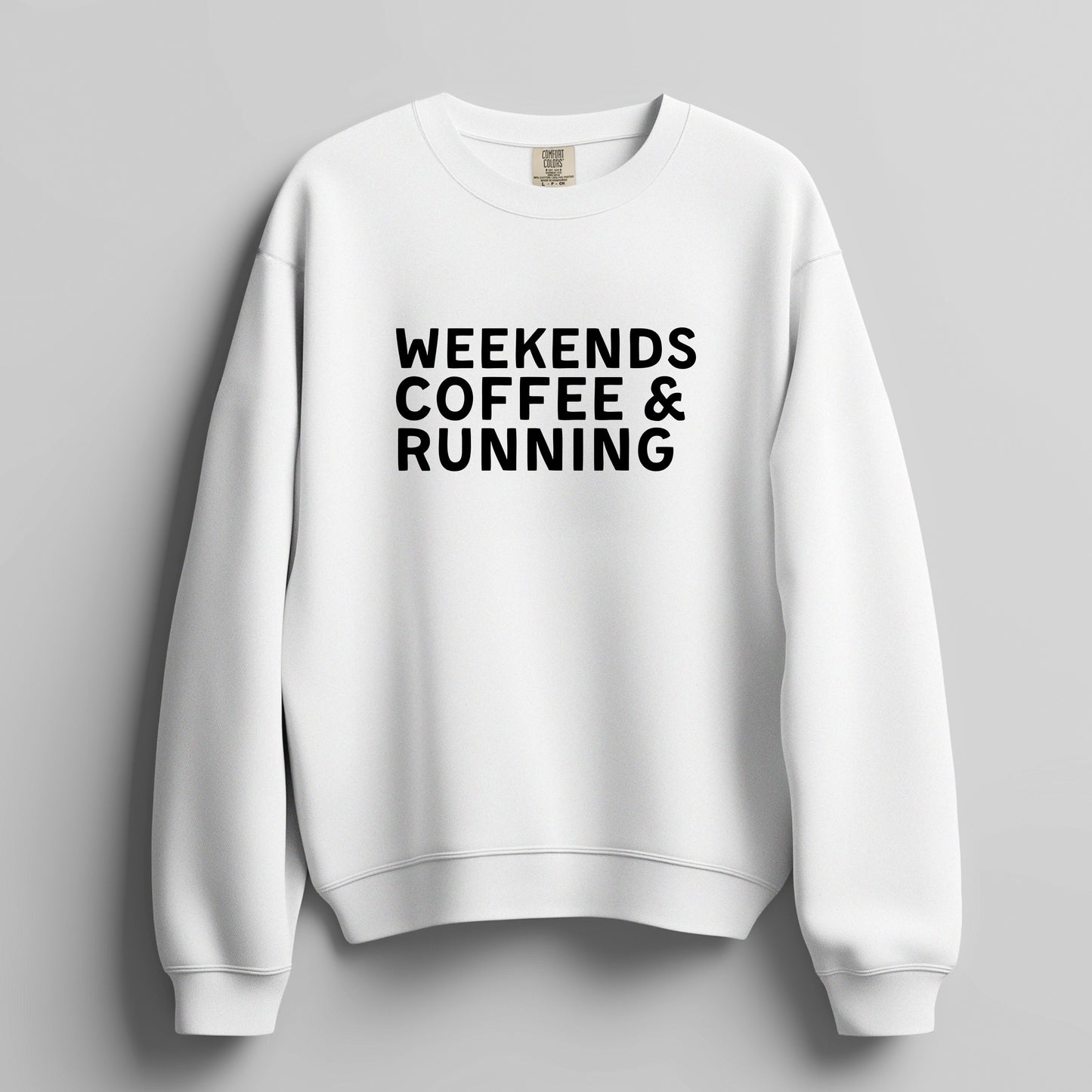 Weekends Coffee & Running Sweatshirt