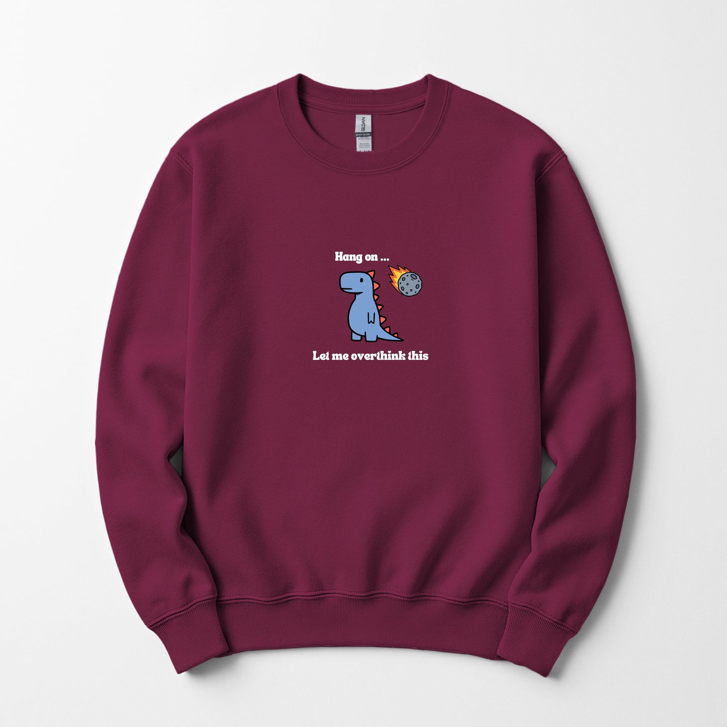 Let me over think this - Sweatshirt