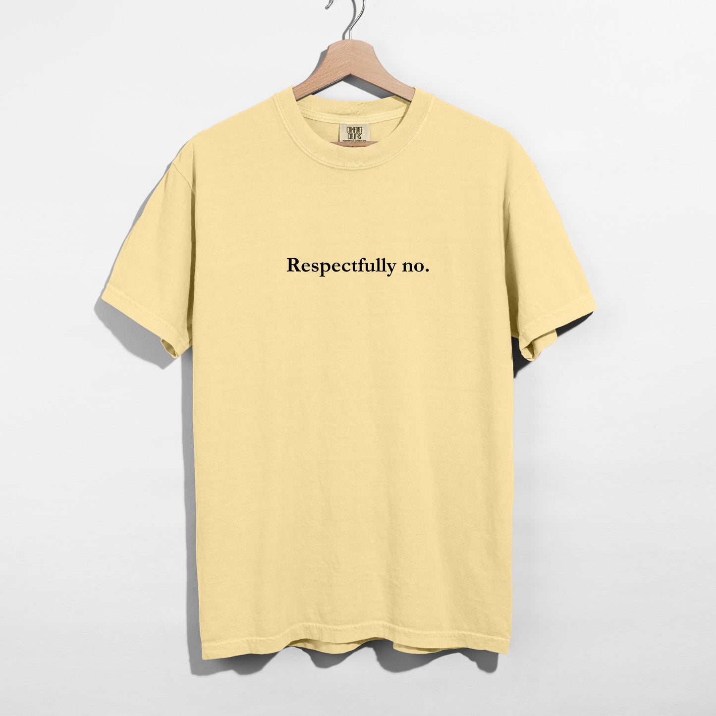 Respectfully No. - T-Shirt