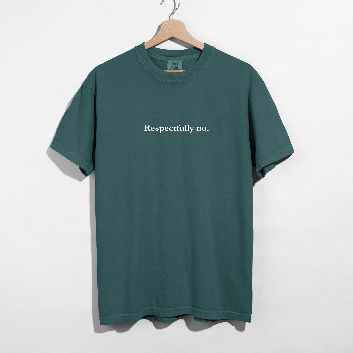 Respectfully No. - T-Shirt