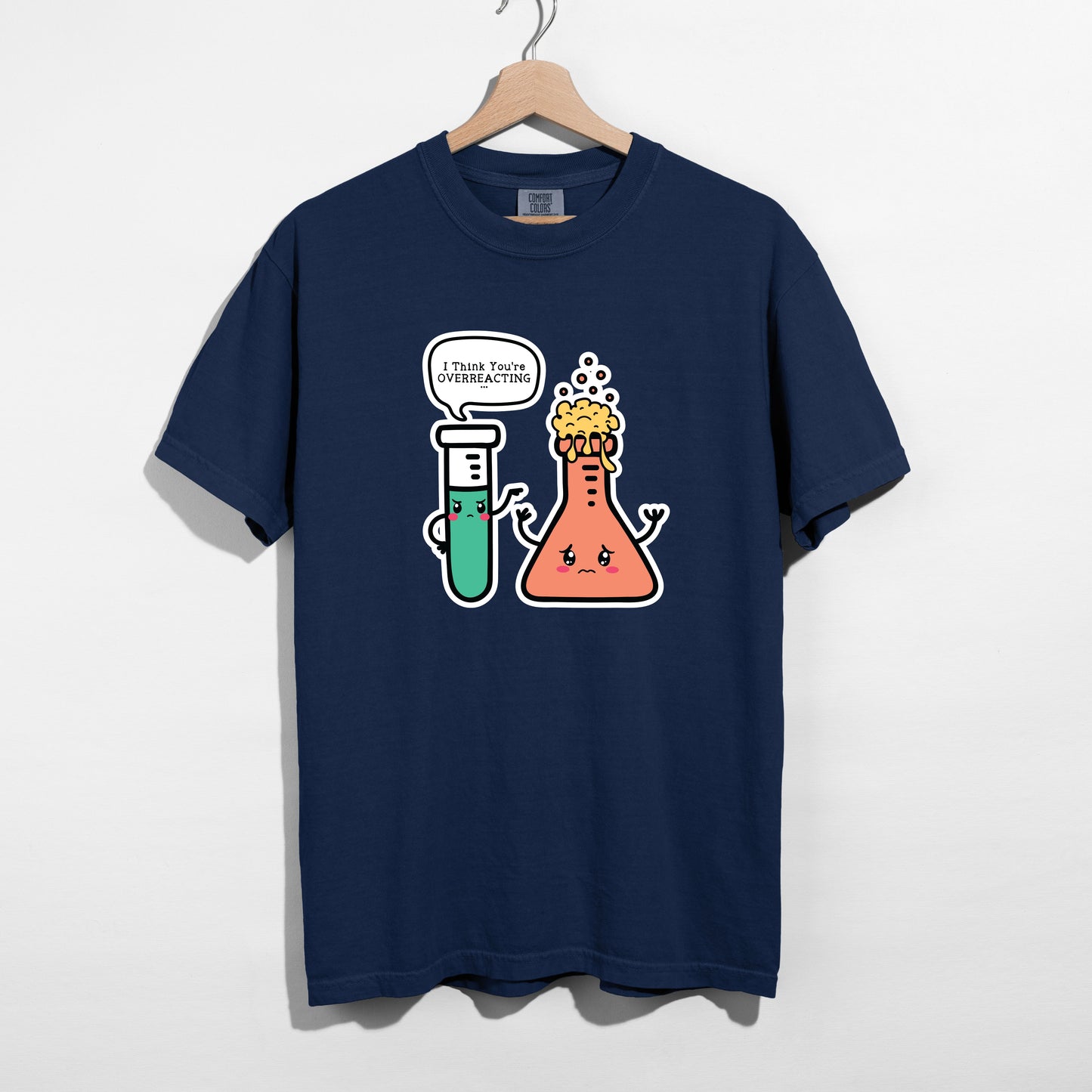 Thinking You’re Overreacting Tee