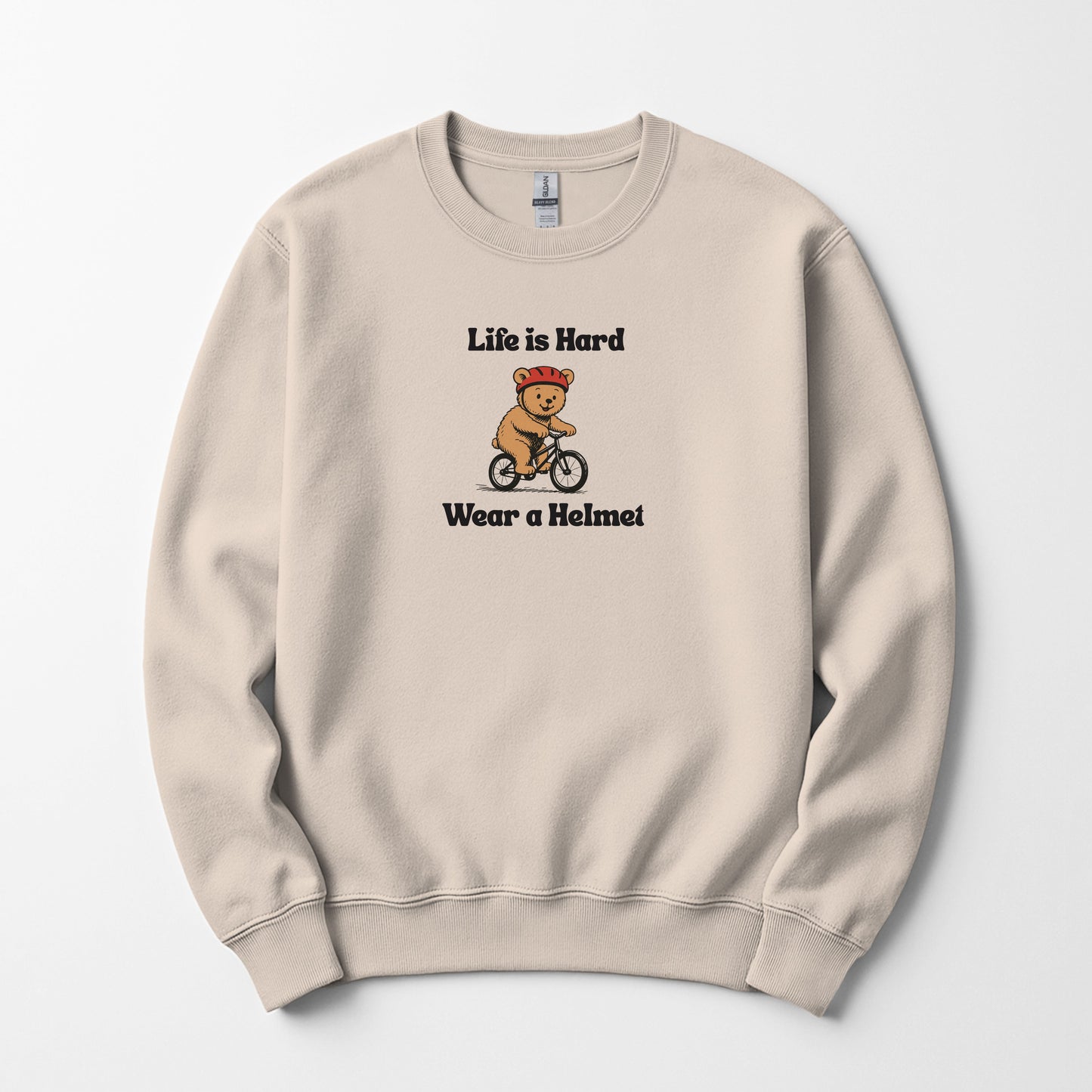 Life Is Hard, Wear a Helmet - Sweatshirt
