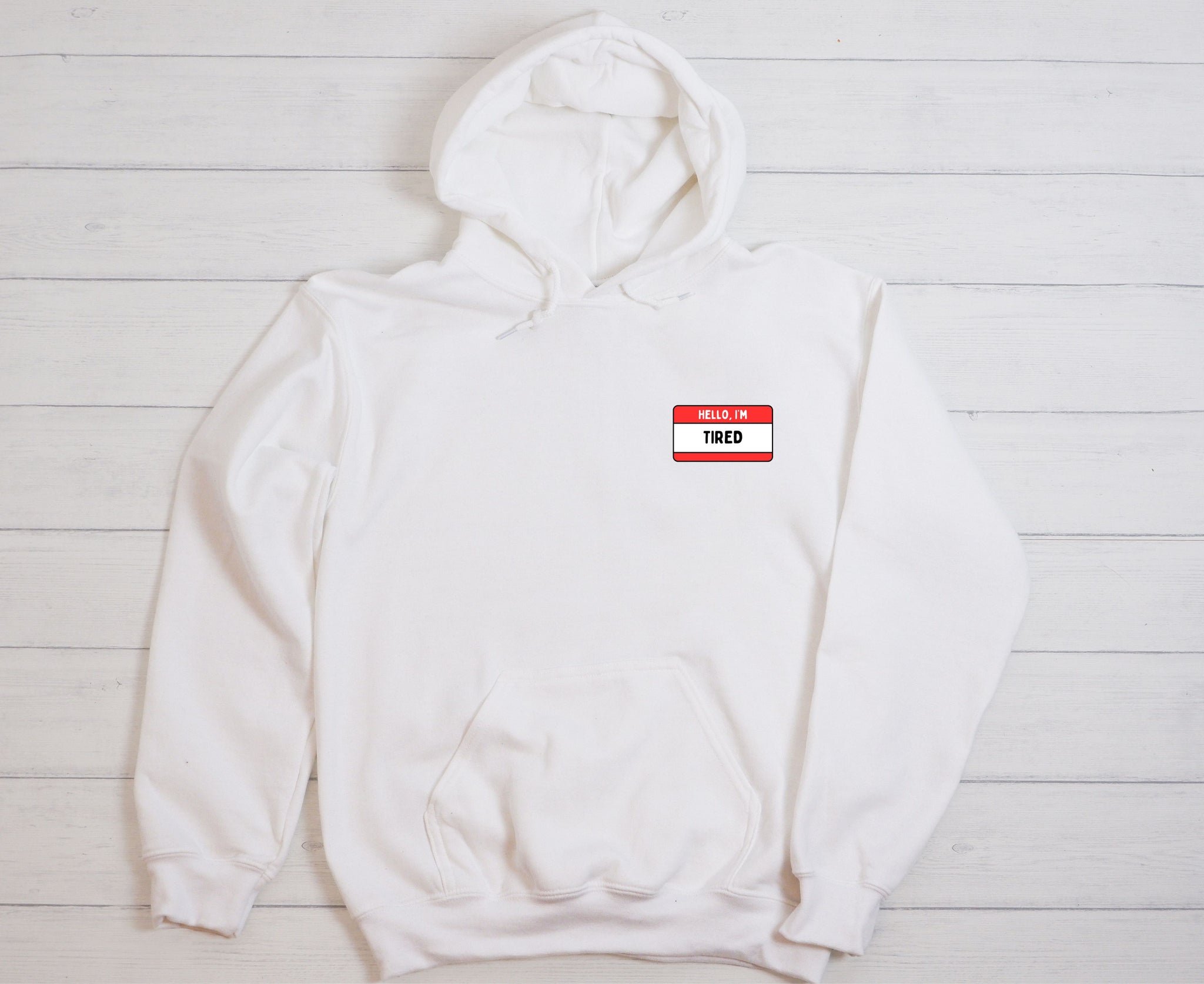 Hello, I'm Tired - Hoodie (Embroidered)