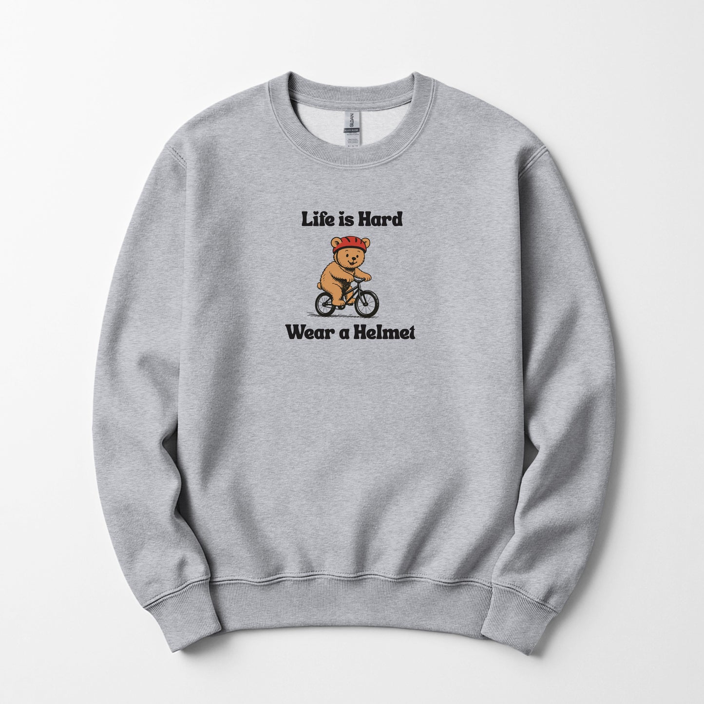 Life Is Hard, Wear a Helmet - Sweatshirt