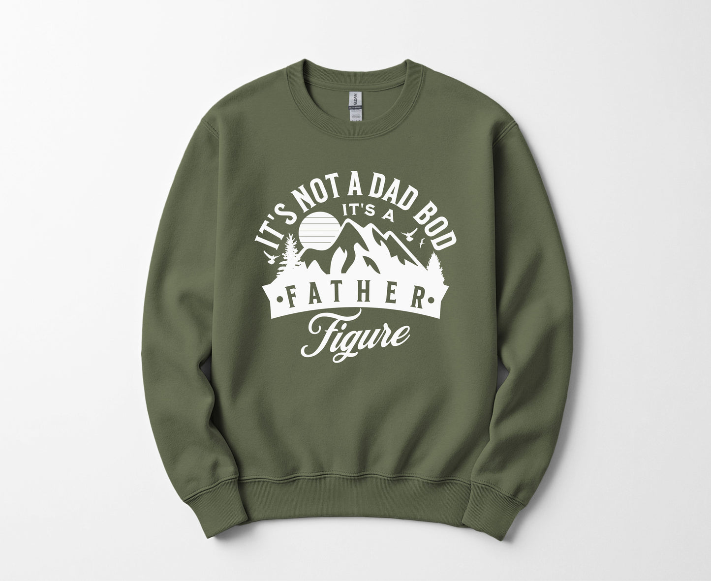 It's the father figure - Sweatshirt