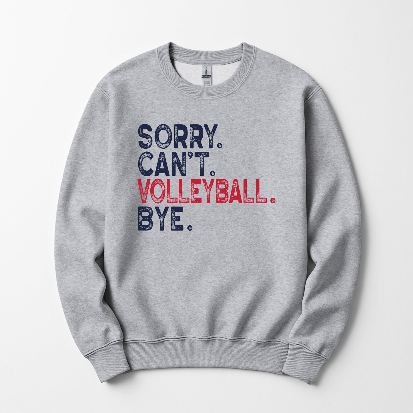 Sorry Can't Volleyball Bye - Sweatshirt