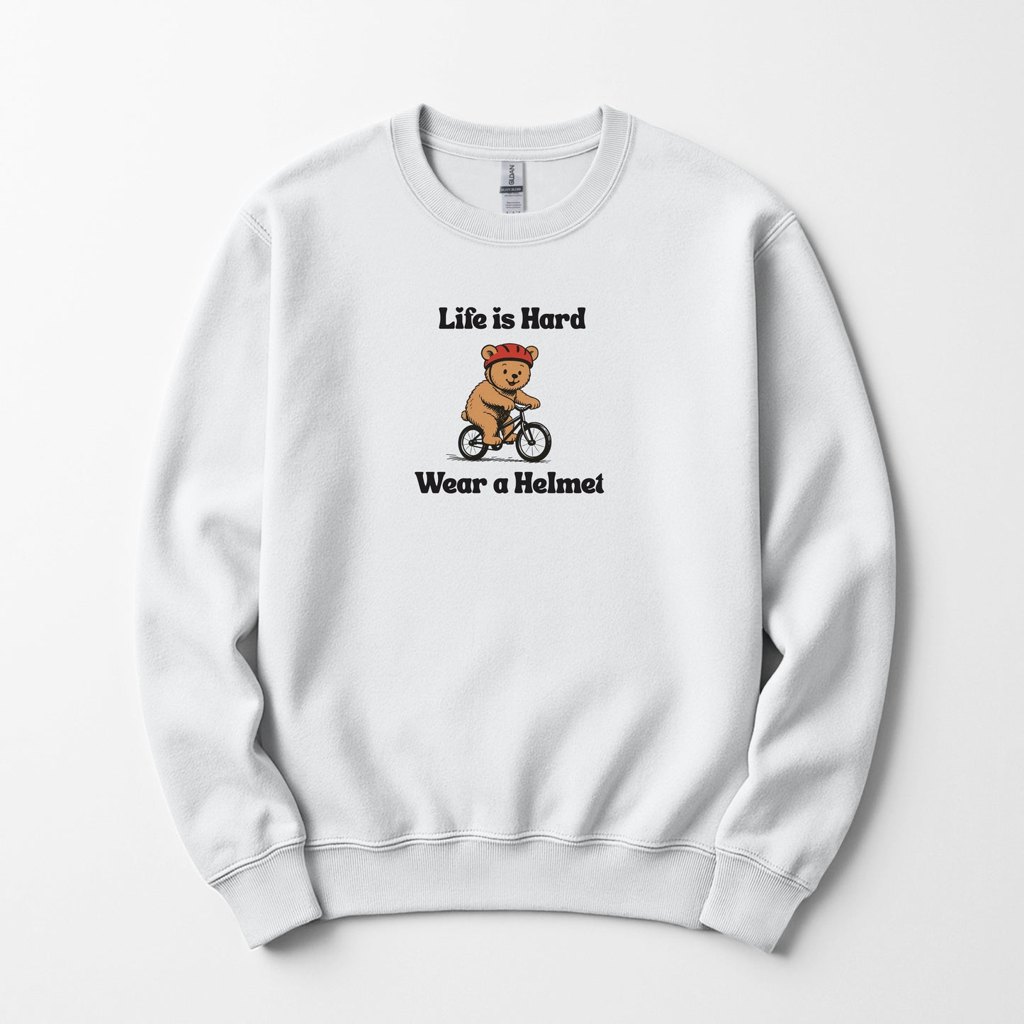 Life Is Hard, Wear a Helmet - Sweatshirt