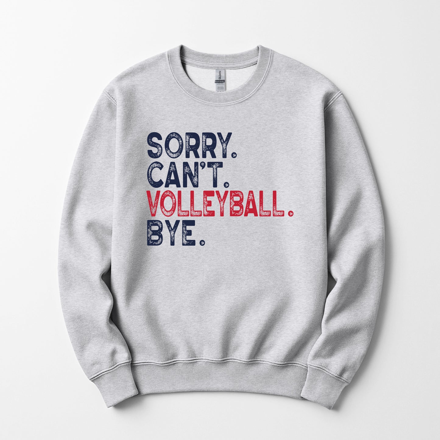 Sorry Can't Volleyball Bye - Sweatshirt