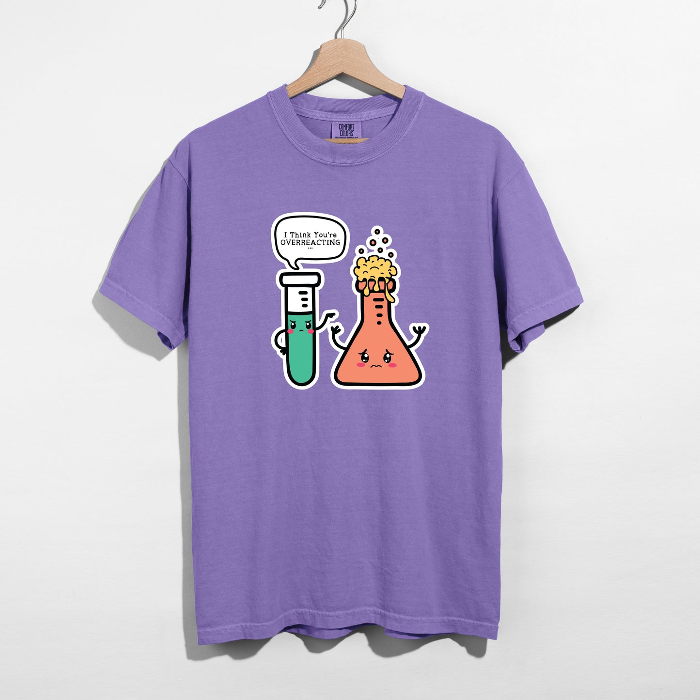 Thinking You’re Overreacting Tee