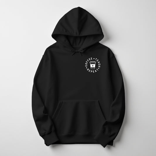 Coffee. Teach. Repeat -  Hoodie (Embroidered)