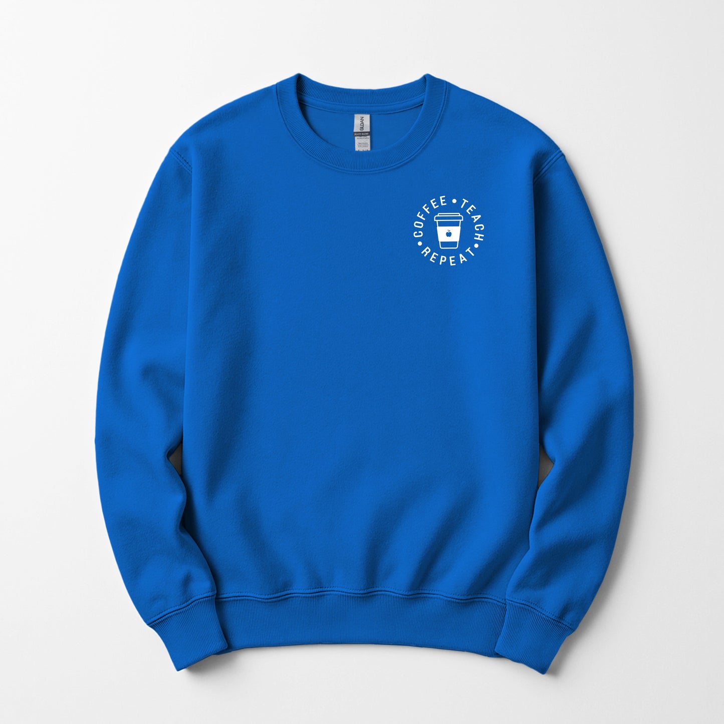 Coffee. Teach. Repeat -  Sweatshirt (Embroidered)