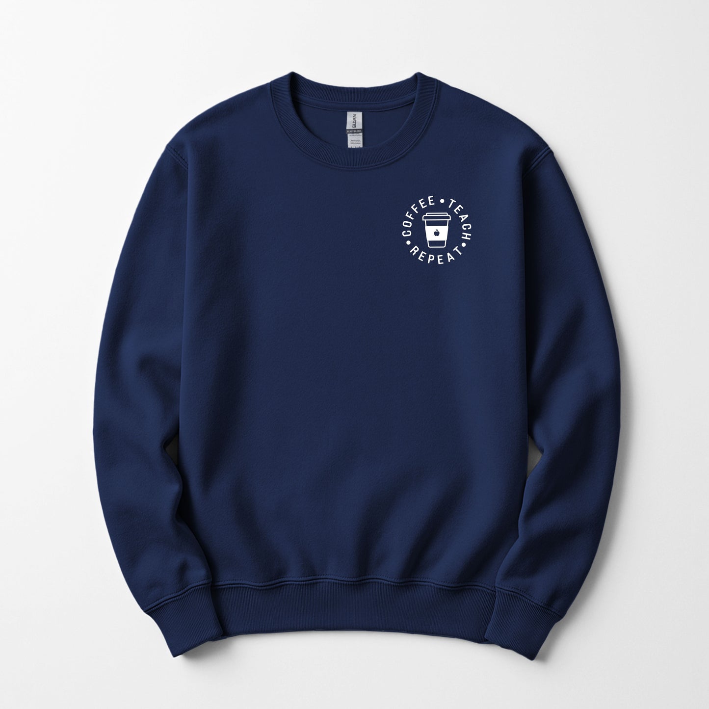 Coffee. Teach. Repeat -  Sweatshirt (Embroidered)