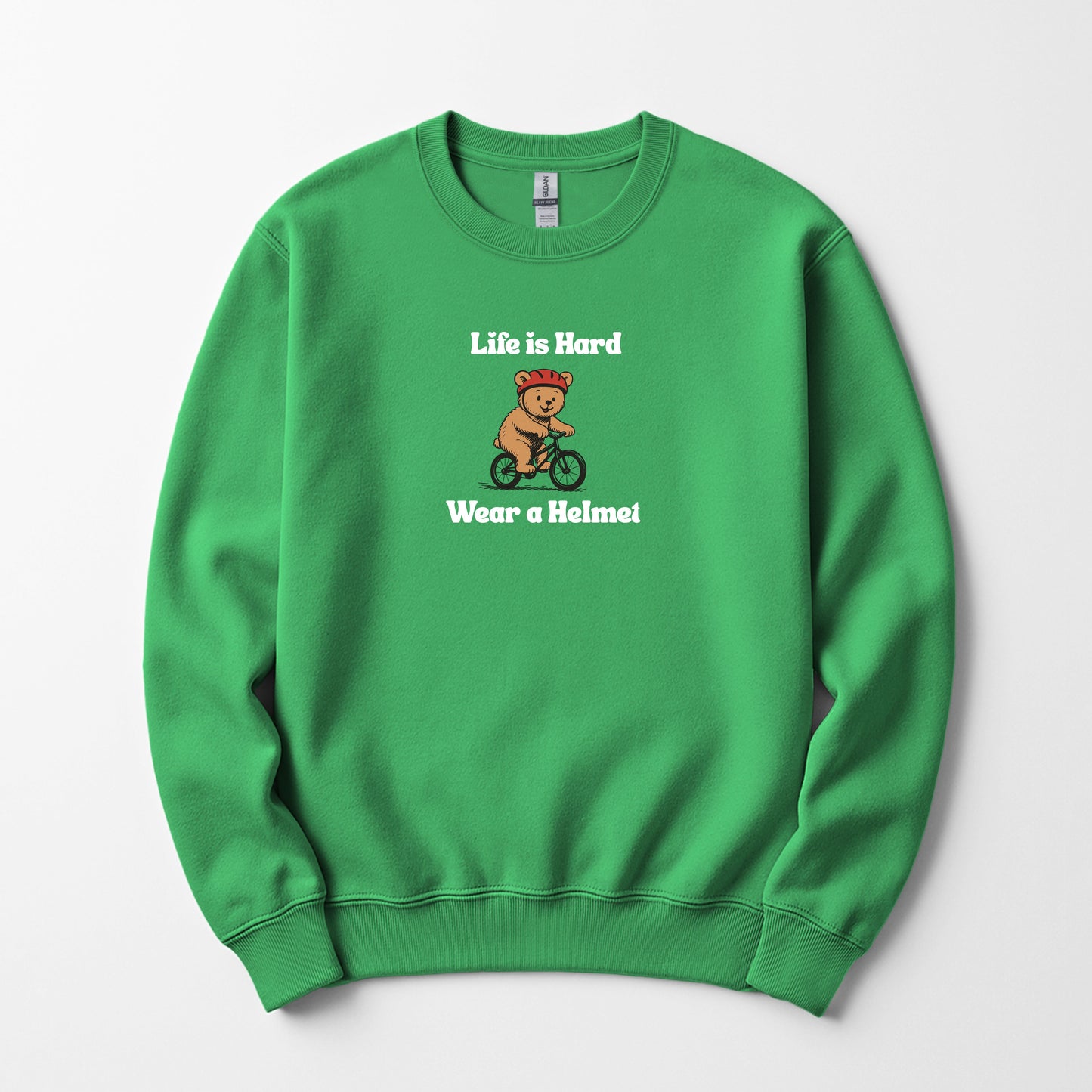 Life Is Hard, Wear a Helmet - Sweatshirt