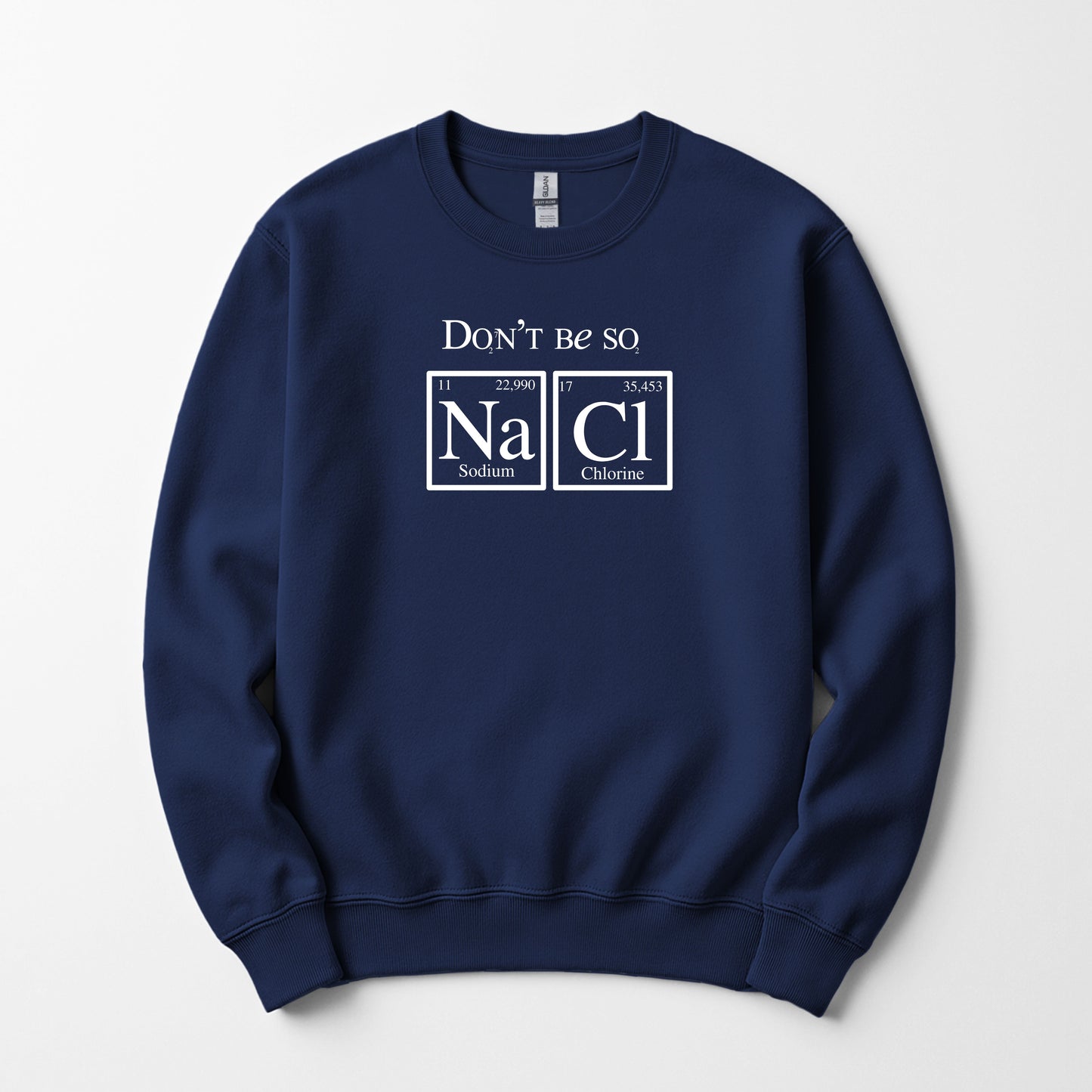 Don’t Be so Best Salty Sweatshirtst