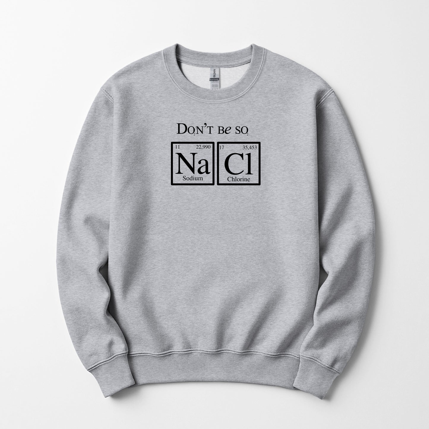 Don’t Be so Best Salty Sweatshirtst