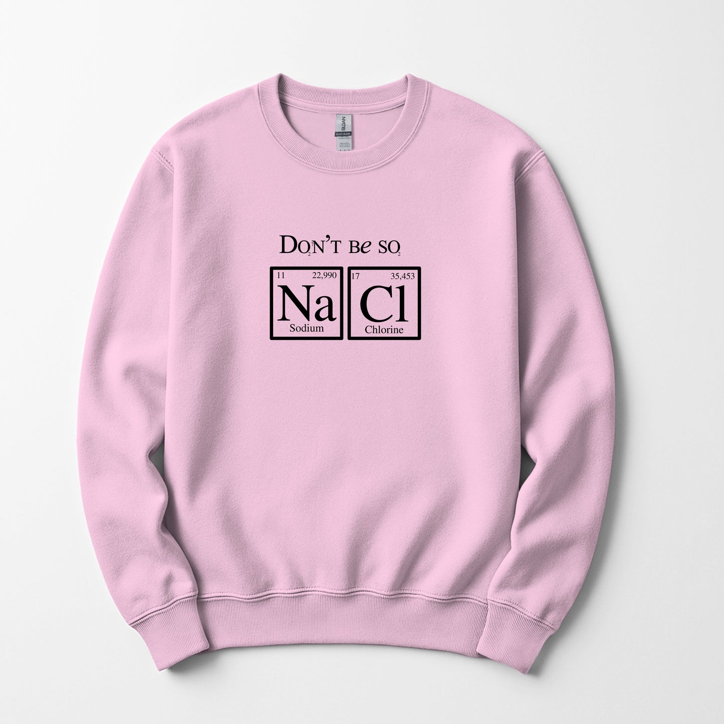 Don’t Be so Best Salty Sweatshirtst