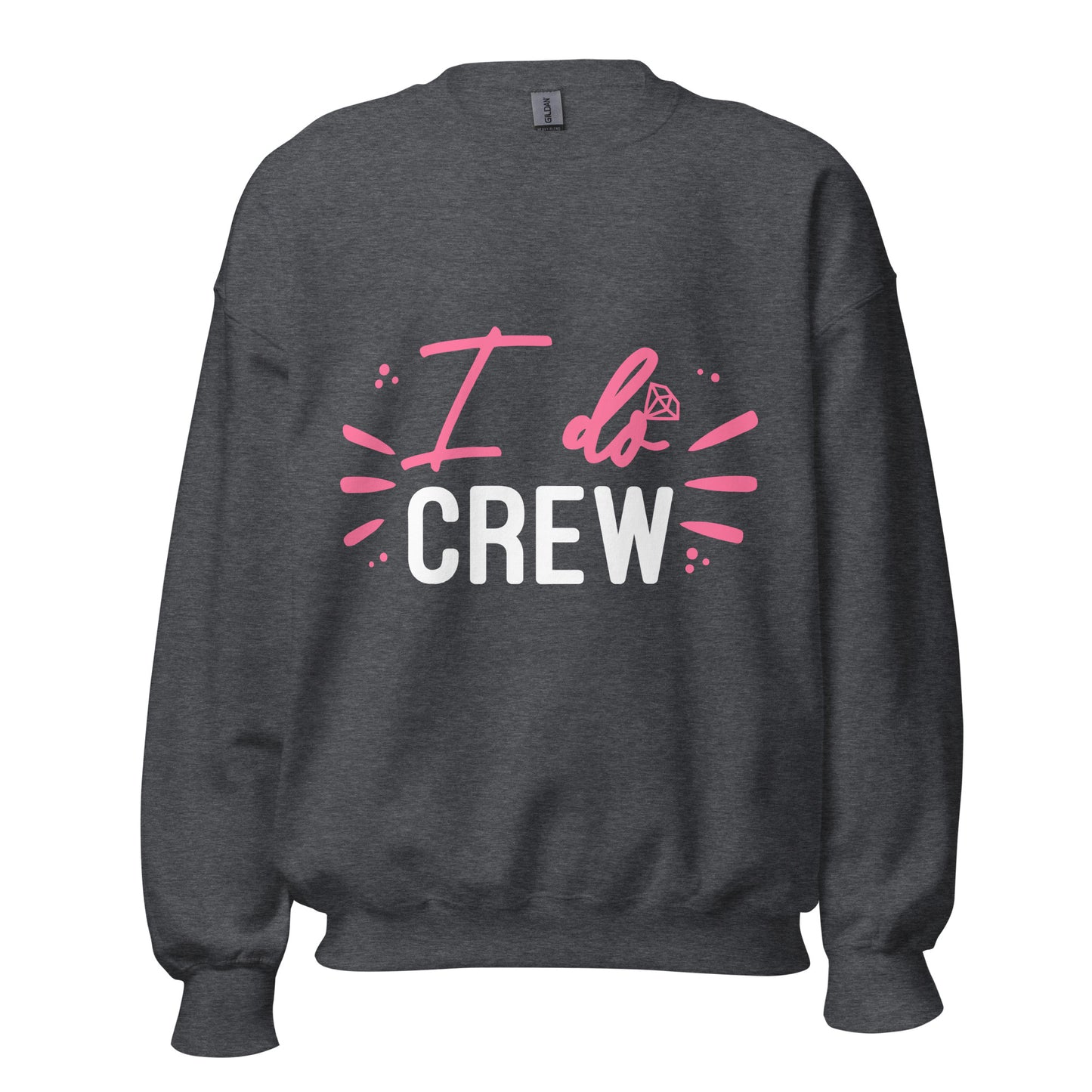 The "I do crew" - Sweatshirt