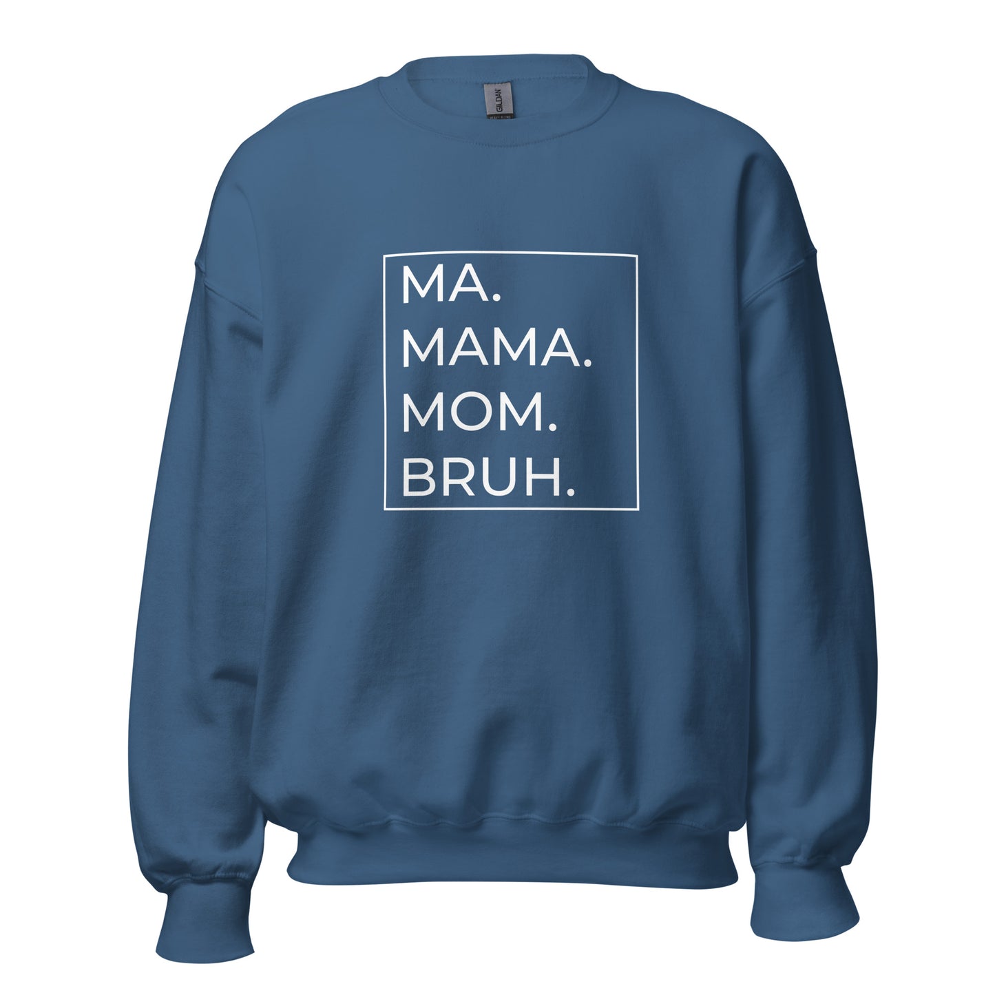 MA.MAMA.MOM.BRUH