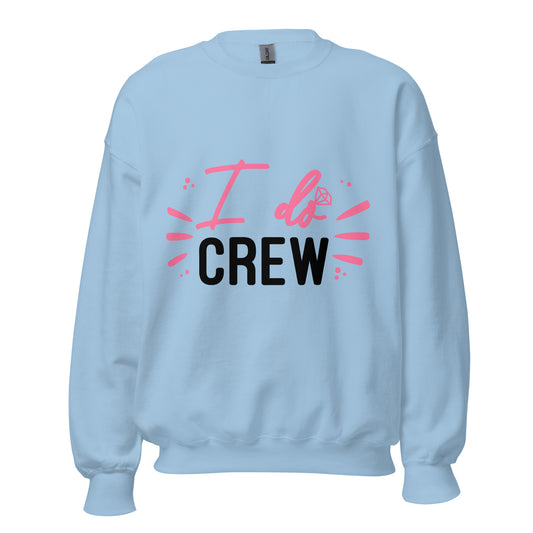 The "I do crew" - Sweatshirt