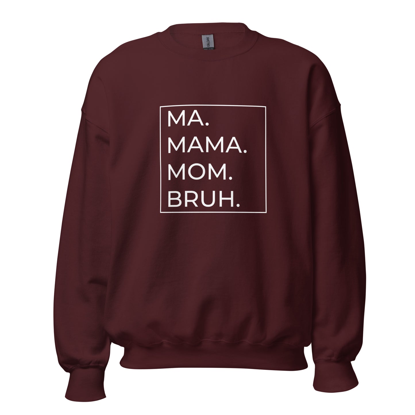 MA.MAMA.MOM.BRUH