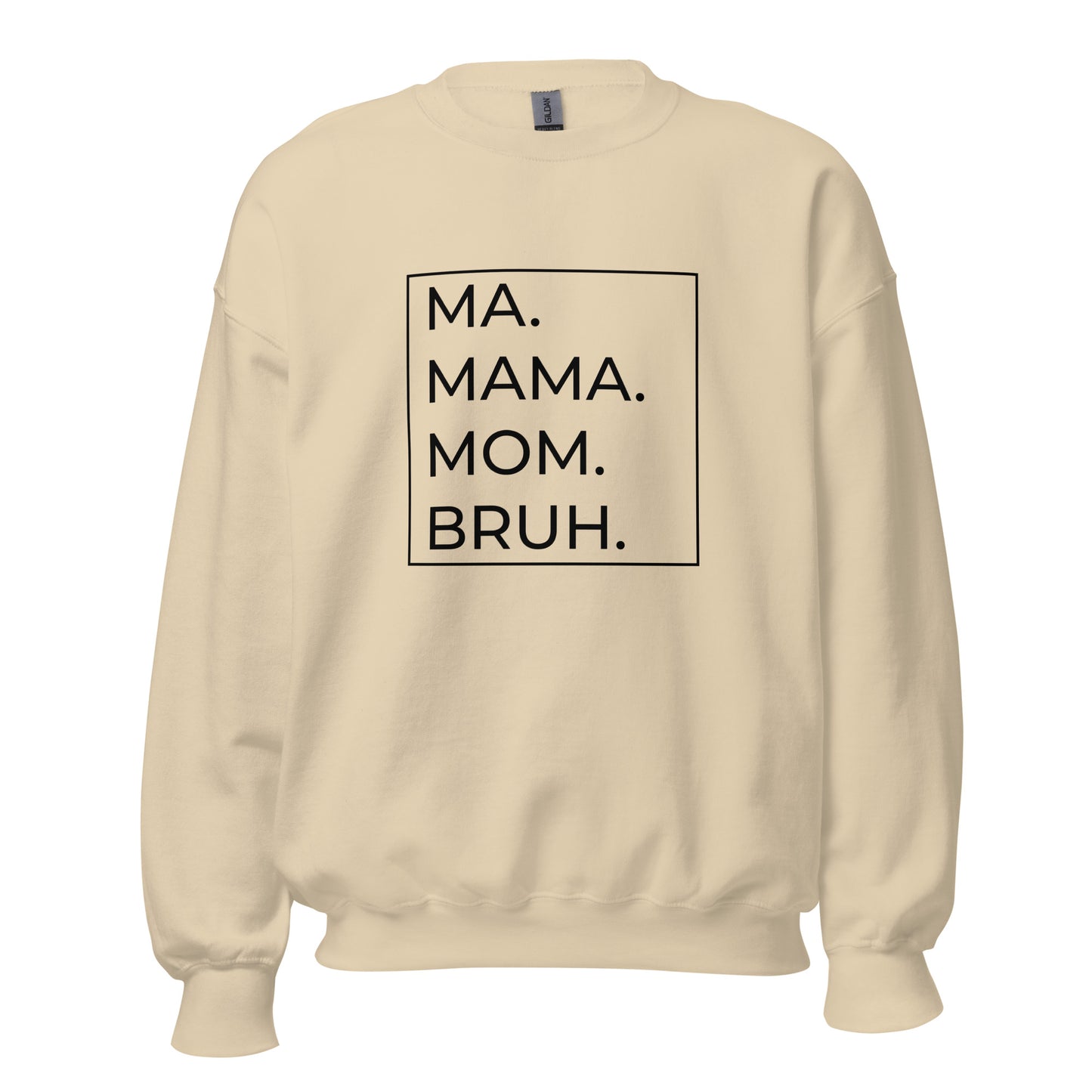 MA.MAMA.MOM.BRUH