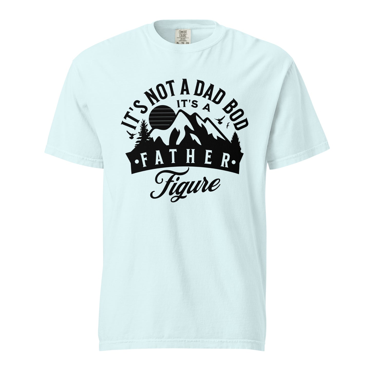 It's the father figure t-shirt