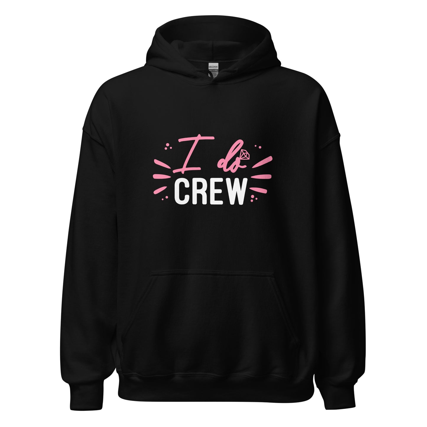 The "I do crew"  - Hoodie