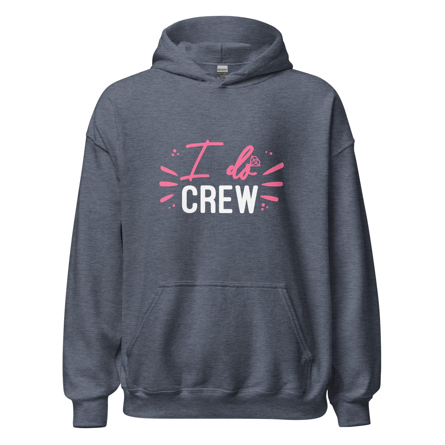 The "I do crew"  - Hoodie