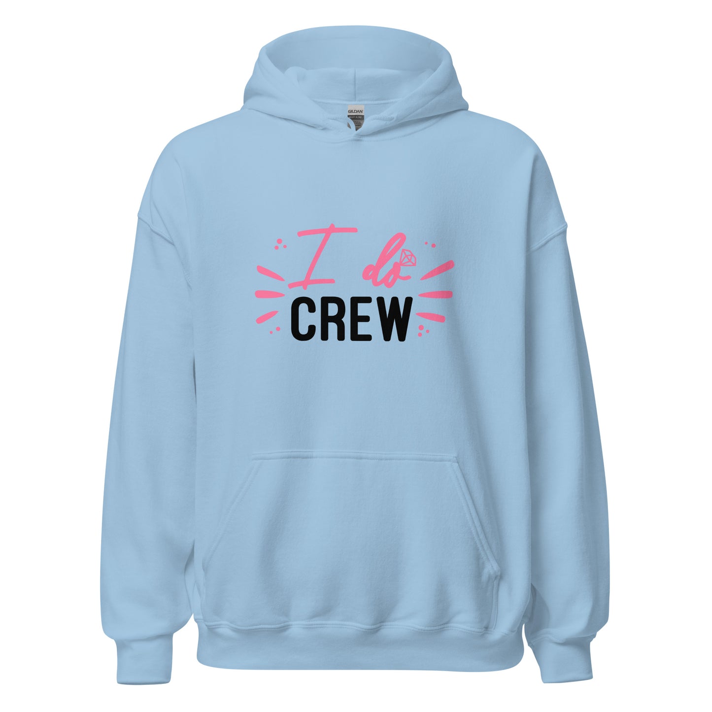 The "I do crew"  - Hoodie