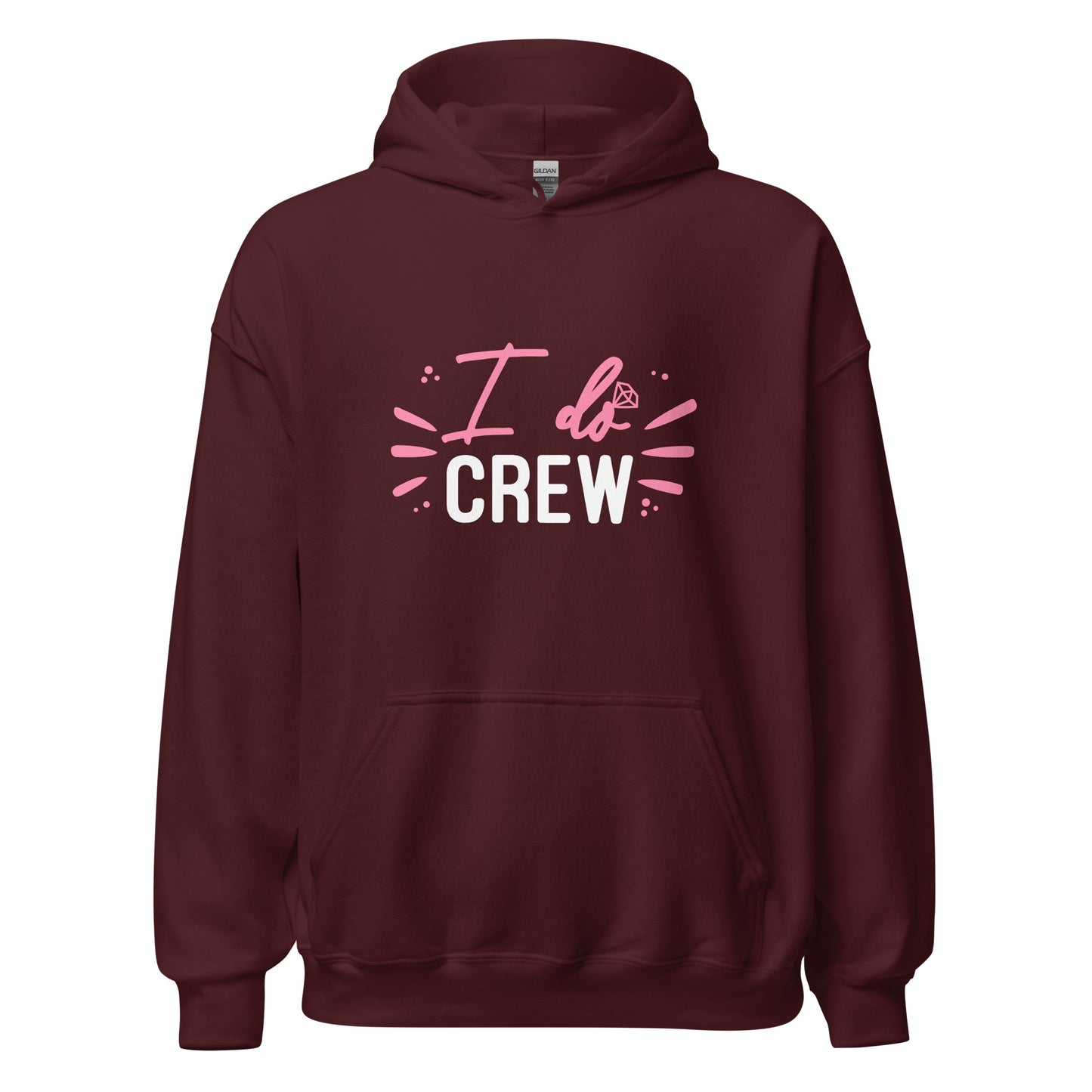 The "I do crew"  - Hoodie