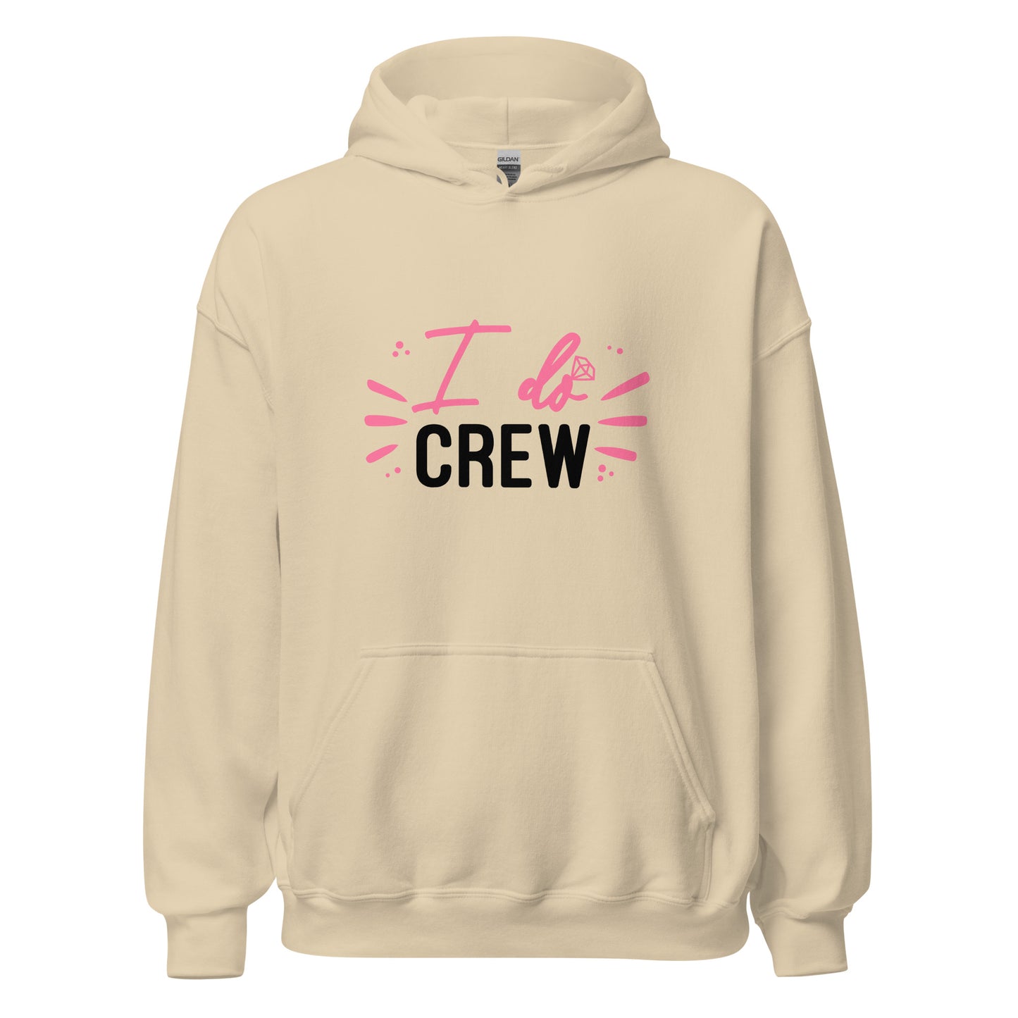The "I do crew"  - Hoodie