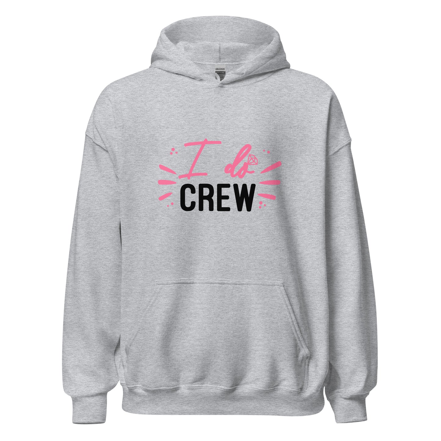 The "I do crew"  - Hoodie